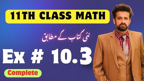 11th class math || 1st Year Math New Book Exercise 10.3 Complete - exercise 10.3 class 11 maths