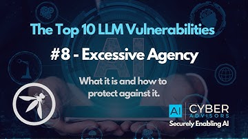 AI CyberTalk - The Top 10 LLM Vulnerabilities:  #8 Excessive Agency
