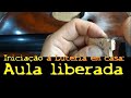 Iniciao a luteria em casa aula liberada