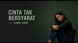 Download Lagu CINTA TAK BERSYARAT – Element (Pop Sendu Cover) | Tulus \u0026 Menyakitkan By Svara Karya AI MP3
