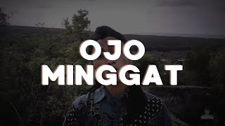 Ojo Minggat (Official lyric Video)