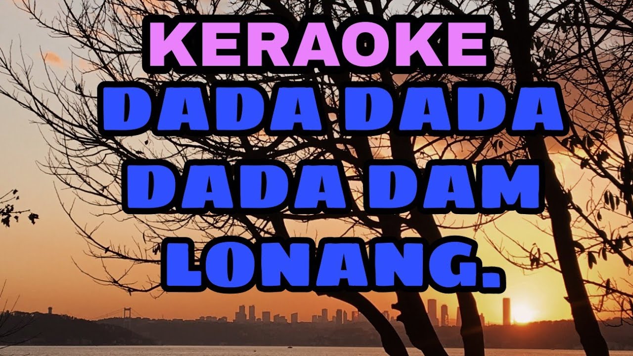 DADA DADA DADA DAM LONANG ||NEW KARBI GOSPEL WITH LYRICS KERAOKE TRACK OR INSTRUMENTAL ...