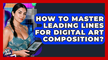 How To Master Leading Lines For Digital Art Composition? - The Virtual Art Desk