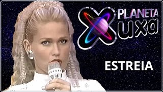 PLANETA XUXA 5/04/1997 - ESTREIA  - COMPLETO