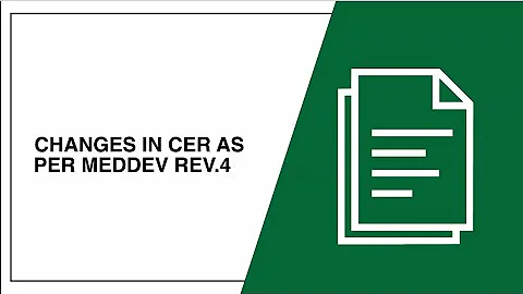 CHANGES IN CER AS PER MEDDEV REV.4 II Regulatory Affairs Series II Medical Device II MedTech