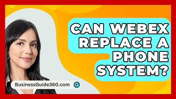 Can Webex Replace A Phone System? - BusinessGuide360.com