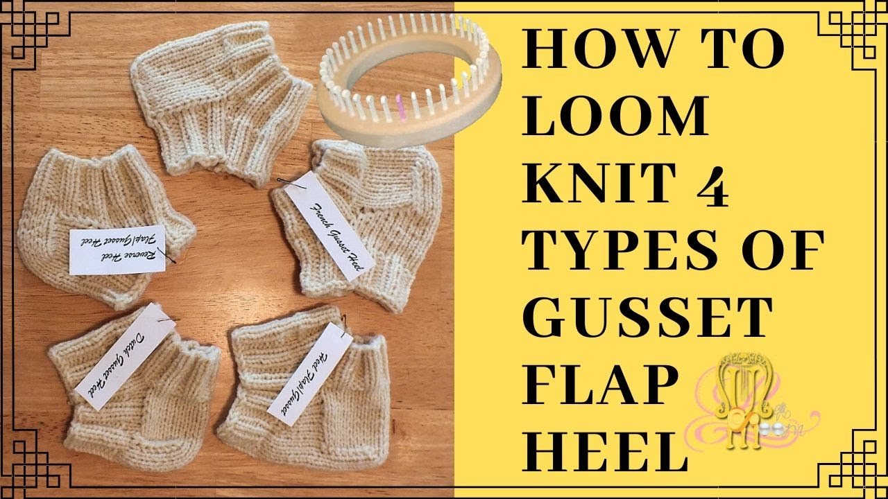 heel flap length How to Loom Knit 4 Styles of Flap/Gusset Heels