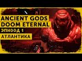 Doom Eternal Ancient Gods #1 | Снова в бой