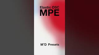 Elastic OSC MPE update with MiD Presets