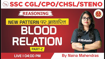 SSC CGL 2022 | CHSL 2022 | Steno & CPO 2022 | Reasoning | Blood Relation | Naina Mahendras