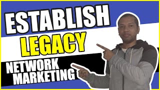 Establish your Legacy in Network Marketing | #FactsWithJavierOrozco