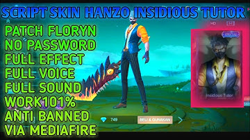 Script Skin Hanzo SPECIAL Insidious Tutor Full Effect No Password Patch Floryn New Update - MLBB