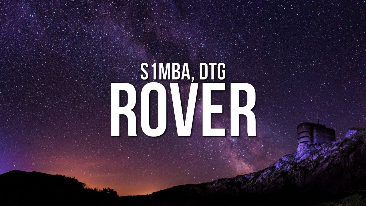 S1MBA Rover Lyrics Ft DTG YouTube s1mba-rover-lyrics-ft-dtg-youtube