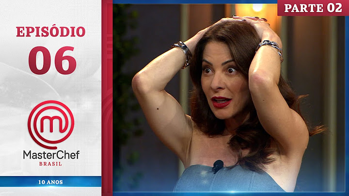 EP. 06 - 2/5: CAIXA MISTERIOSA, DUELOS E CULINÁRIA RETRÔ (02/07/24) | TEMP. 11 | MASTERCHEF BRASIL