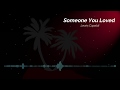 Lewis Capaldi - Someone You Loved ( remix tropical deep house )