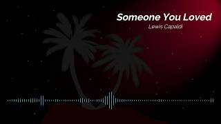 Lewis Capaldi - Someone You Loved ( remix tropical deep house )