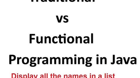 Traditional vs Functional Programming in Java-05 #Dispaly all the names in a list #2024