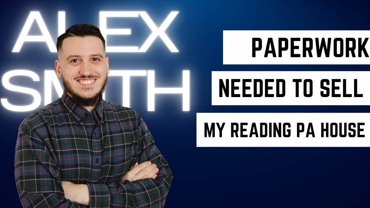 Paperwork Needed To Sell My Reading PA House On My Own