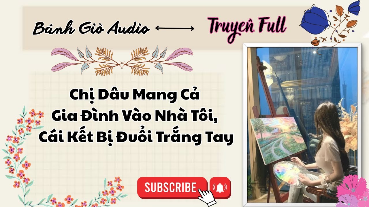 [ Truyện Audio ] Chị Dâu Mang Cả Gia Đình Vào Nhà Tôi, Cái Kết Bị Đuổi Trắng Tay || Bánh Giò Audio
