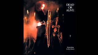 Dead or Alive - Something In My House (Mortevicar Mix)