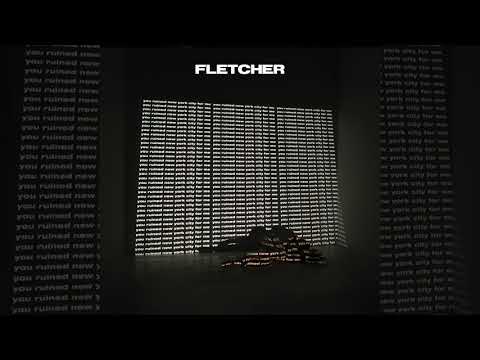 FLETCHER - If You&#039;re Gonna Lie [you ruined new york city for me]