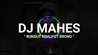 Dj Mahesa 2019 .Kenalpot Broong