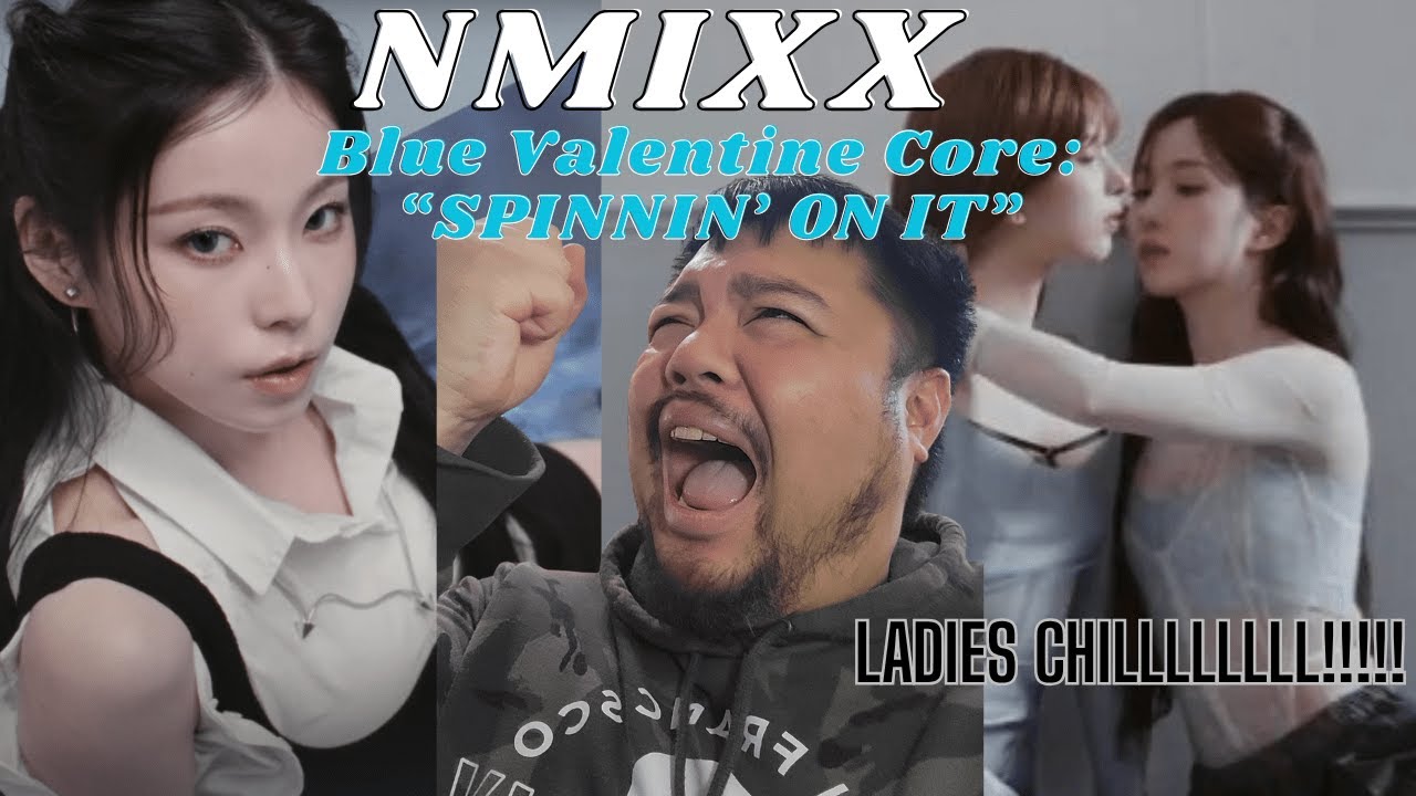 NMIXX(엔믹스) Blue Valentine Core: “SPINNIN’ ON IT”/BBJ Reacts
