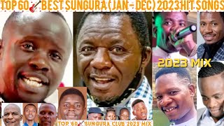TOP 60🎸SUNGURA BEST (JAN-DEC) HIT SONGS 2023 MIX🎸 BEST SUNGURA 2023 SONGS FT MARK NGWAZI~A. MACHESO