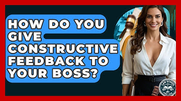 How Do You Give Constructive Feedback To Your Boss? - Law School Prep Hub