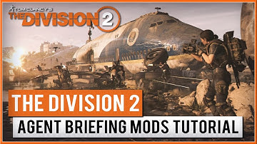 THE DIVISION 2 - Tips & Tricks MODS TUTORIAL Agent Briefing Trailer 2019 (PC, PS4 & XB1) HD