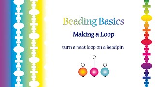Beading Basics - Turning Loops. Make It With Spellbound