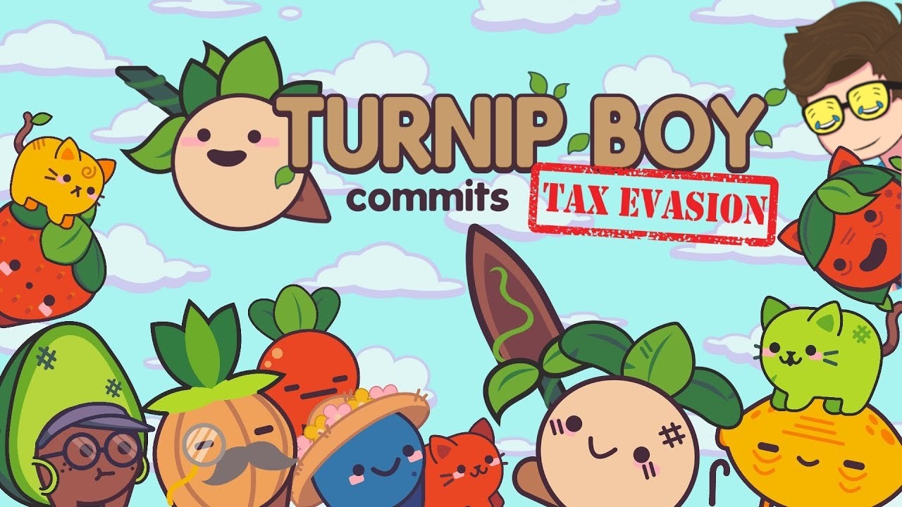 turnip boy commits tax evasion and we are accomplices