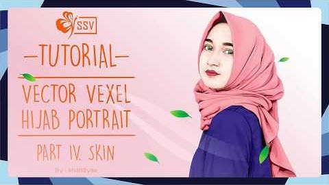 TUTORIAL COREL DRAW VECTOR VEXEL HIJAB PORTRAIT - PART IV - SKIN