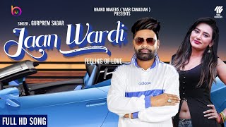 jaan-wardi-gurprem-sabar-brand-makers-latest-punjabi-song-2019-new-punjabi-song-2019
