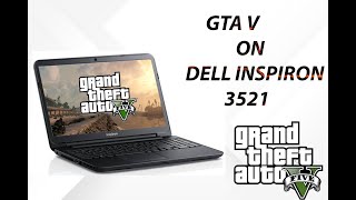 GTA V Test On Dell Inspiron 3521 I3 3227U