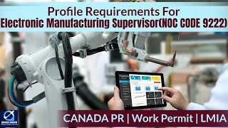 Electronic Manufacture Supervisor-Profile Description of Canada Work permit,LMIA & PR| NOC CODE 9222