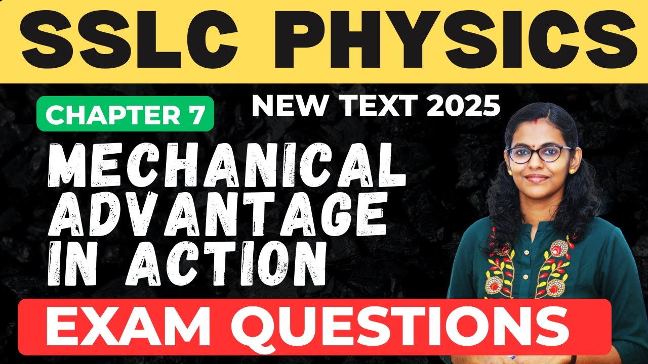 SSLC PHYSICS// CHAPTER 7//MECHANICAL ADVANTAGE IN ACTION //EXAM ...