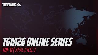 TGM26 Online Series: APAC | Cycle 1 | THE FINALS