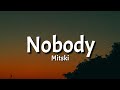 Mitski - Nobody (Lyrics) "Nobody no body nobody no" [Tiktok Song]