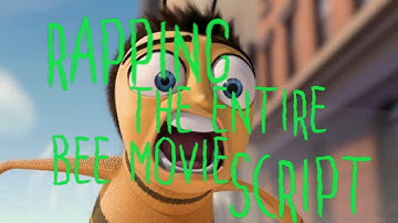 Rapping the Entire Bee Movie Script (Bee Movie Rap)
