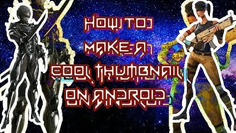 How to make a cool gaming Thumbnail on Android using Photoshop touch 2018
