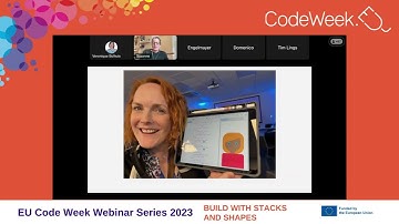 2023 EU Code Week Webinar Series - Build with Stacks and Shapes