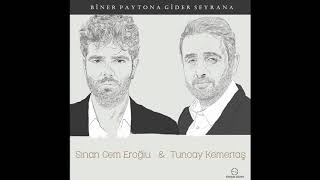 Biner Paytona Gider Seyrana - Sinan Cem Eroğlu & Tuncay Kemertaş  Resimi