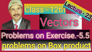 Vectors,   class -12th,  lecture-23 problems on  scalar triple product  Maths is life by Gadhe sir