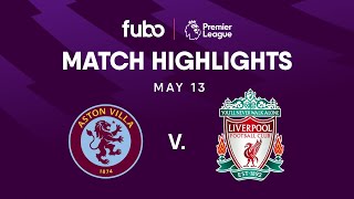 Aston Villa vs. Liverpool FC | PREMIER LEAGUE HIGHLIGHTS | Week 37 | Fubo Canada