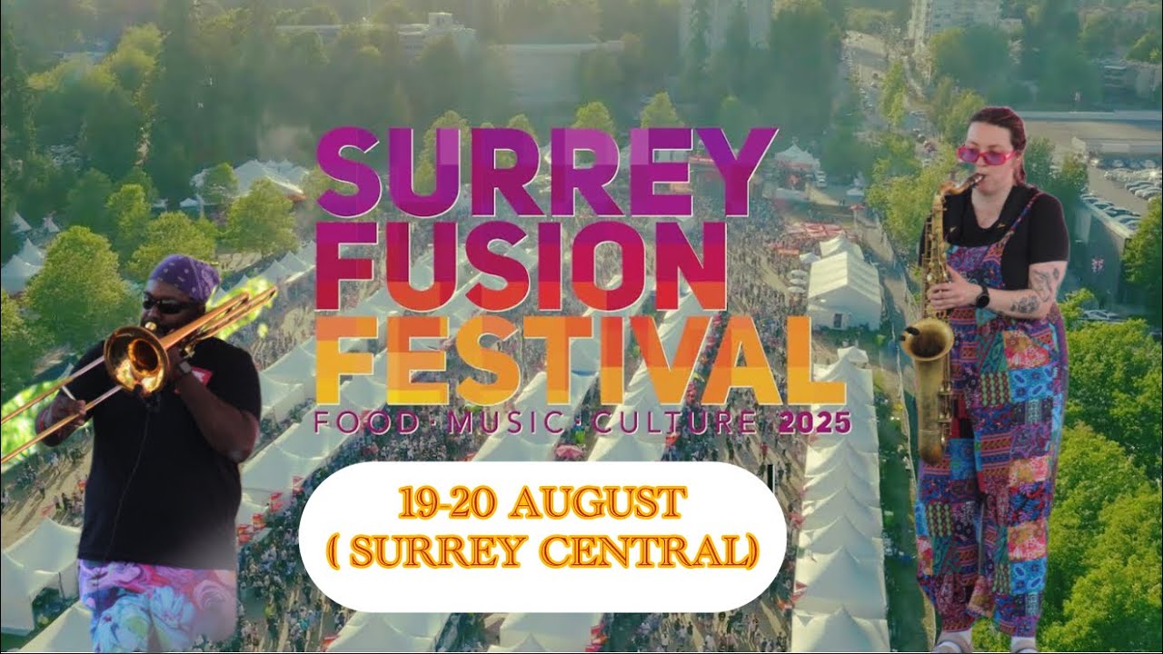 SURREY FUSION FESTIVAL 2025 AT SURREY CENTRAL 