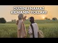 Dzenli namaz klmann yollar  kurbaalarla kamp yaptk