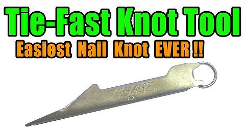 TieFast Nail Knot Tricing Tool - De beste en gemakkelijkste manier om een ​​spijkerknoop te leggen