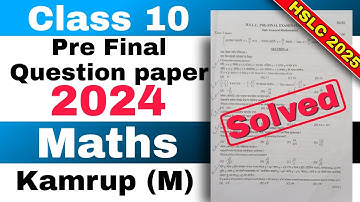 Class 10 Pre final General Maths question paper 2024-25 Kamrup metro with solutions new pattern