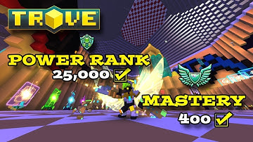 Trove - Hitting 25k Power Rank and 400 Mastery!